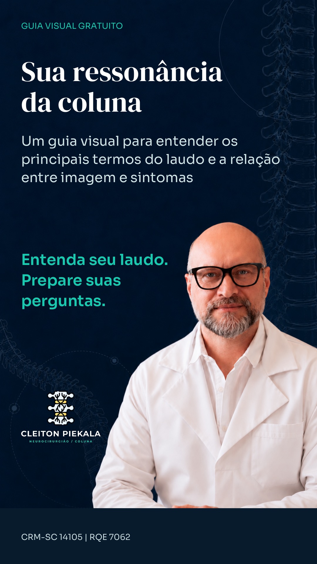 Sua Ressonância da Coluna. Guia visual gratuito do Dr. Cleiton Piekala para entender o laudo e preparar suas perguntas.